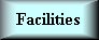 Our Facilities