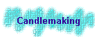 Candlemaking