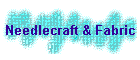 Needlecraft & Fabric