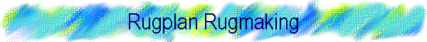 Rugplan Rugmaking