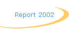 Report 2002