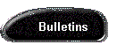 Bulletins