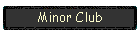 Minor Club