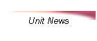 Unit News