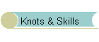 Knots & Skills