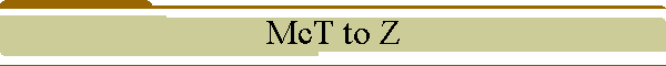 McT to Z