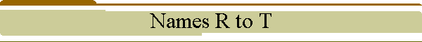 Names R to T