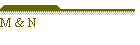 M & N