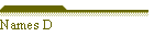 Names D