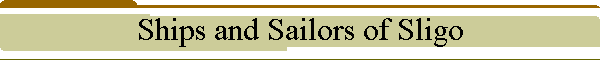 Ships and Sailors of Sligo