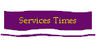 Services Times