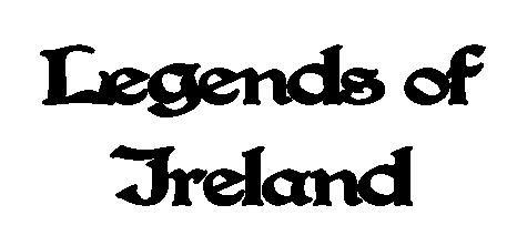 Legends of Ireland