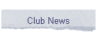 Club News