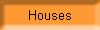 Houses