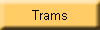 Trams