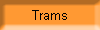 Trams