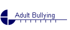 Adult Bullying