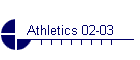 Athletics 02-03