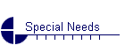 Special Needs