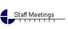 Staff Meetings