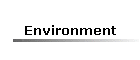 Environment